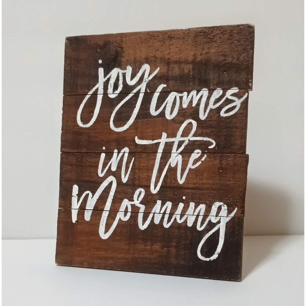 Wooden Inspirational Plaque Joy Comes in the Morning Freestanding Wall Decor